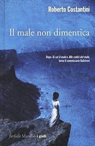Il male non dimentica. La Trilogia del male (Vol. 3)