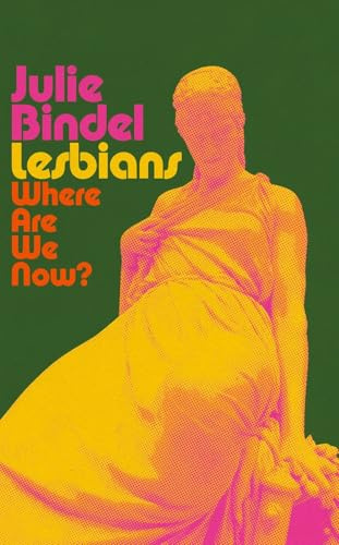 Lesbians: Where are we now?