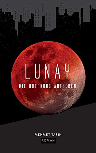 Lunay - Die Hoffnung aufheben