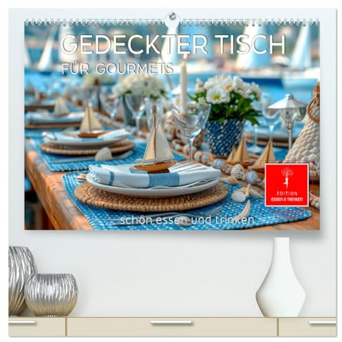 Gedeckter Tisch für Gourmets (hochwertiger Premium Wandkalender 2025 DIN A2 quer), Kunstdruck in Hochglanz