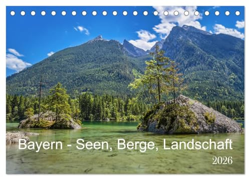 Bayern - Seen, Berge, Landschaft (Tischkalender 2026 DIN A5 quer), CALVENDO Monatskalender: Bayern hat eine vielfältige Berglandschaft und unzählige ... Bundesland von Deutschland. (CALVENDO Natur)