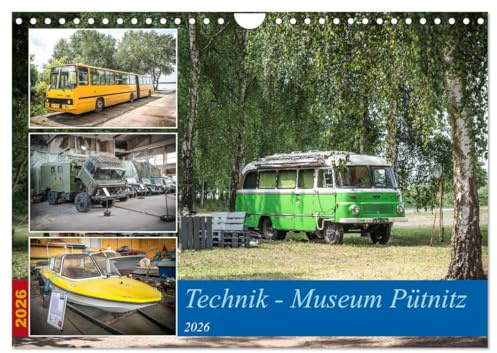 Technik-Museum Pütnitz (Wandkalender 2026 DIN A4 quer), CALVENDO Monatskalender: Dieses Museum zeigt uns auf eindrucksvolle Weise, Technik aus den Ostblockstaaten. (CALVENDO Mobilitaet)