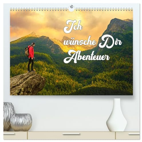 Ich wünsche Dir Abenteuer (hochwertiger Premium Wandkalender 2026 DIN A2 quer), Kunstdruck in Hochglanz: Outdoor Aktivitäten (CALVENDO Sport)