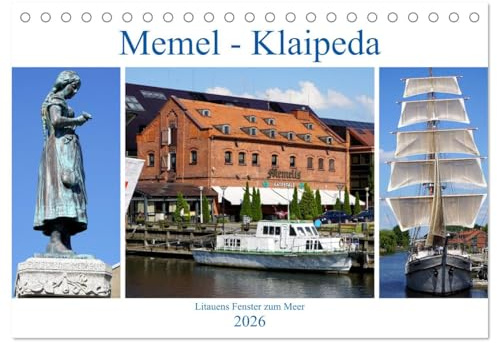 Memel - Klaipeda. Litauens Fenster zum Meer (Tischkalender 2026 DIN A5 quer), CALVENDO Monatskalender: Bildergalerie Memel - Klaipeda heute (CALVENDO Orte)