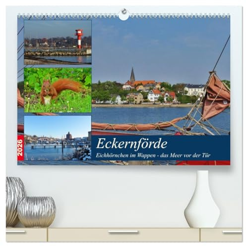 Eckernförde. Eichhörnchen im Wappen - das Meer vor der Tür (hochwertiger Premium Wandkalender 2026 DIN A2 quer), Kunstdruck in Hochglanz: Urlaub, Eichhörnchen und Meer. (CALVENDO Orte)