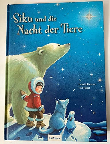 Siku und die Nacht der Tiere