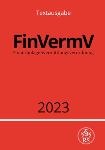 Finanzanlagenvermittlungsverordnung - FinVermV 2023: Verordnung über die Finanzanlagenvermittlung