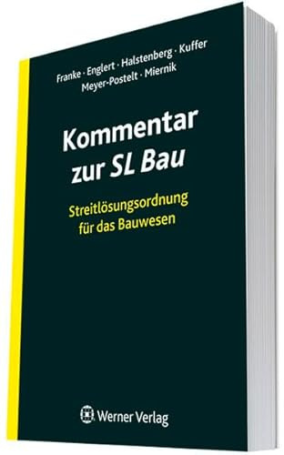 Kommentar zur SL-Bau: Streitlösungsordnung für das Bauwesen