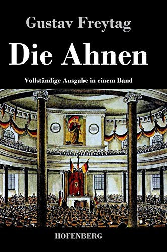 Die Ahnen: Vollständige Ausgabe der sechs Bücher in einem Band
