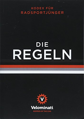 Die Regeln: Kodex für Radsportjünger