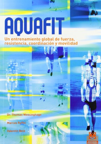 Aquafit : un entrenamiento global de fuerza, resistencia, coordinación y movilidad (Deportes)