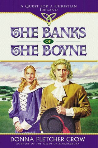 The Banks of the Boyne: A Quest for Christian Ireland: A Quest for a Christian Ireland