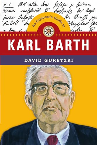 An Explorer's Guide to Karl Barth (Explorer's Guides)