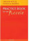 Practice Book for the Piccolo: Noten, Lehrmaterial für Piccolo-Flöte