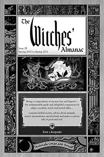 The Witches Almanac, Issue 29: Spring 2010-Spring 2011 (Complete Guide to Lunar Harmony) (Witches' Almanac: Complete Guide to Lunar Harmony)