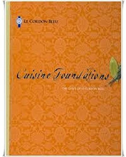 Cuisine Foundations: The Chefs of Le Cordon Bleu