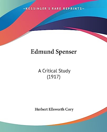 Edmund Spenser: A Critical Study (1917)