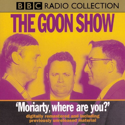 The Goon Show: Moriarty, Where Are You?