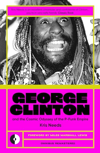 George Clinton & The Cosmic Odyssey Of The P-Funk Empire (Omnibus Remastered, 3)