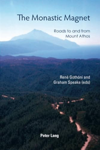 The Monastic Magnet: Roads to and from Mount Athos
