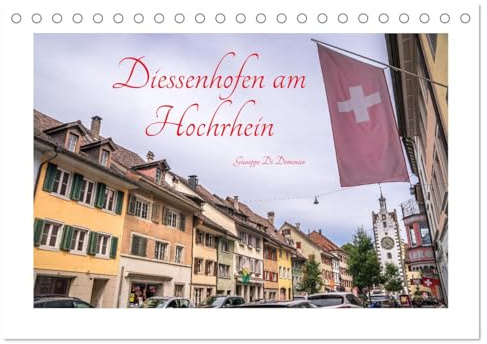 Diessenhofen am Hochrhein (Tischkalender 2026 DIN A5 quer), CALVENDO Monatskalender: Malerisches Städtchen im Kanton Thurgau (CALVENDO Orte)