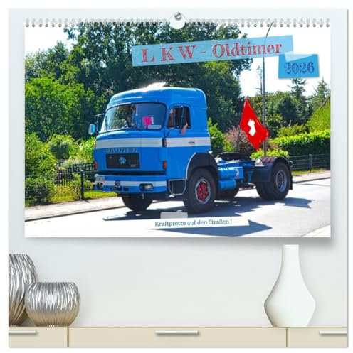 LKW - Oldtimer (hochwertiger Premium Wandkalender 2026 DIN A2 quer), Kunstdruck in Hochglanz
