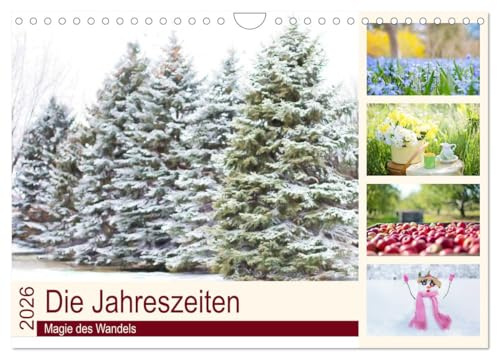 Die Jahreszeiten. Magie des Wandels (Wandkalender 2026 DIN A4 quer), CALVENDO Monatskalender: Die zauberhafte Schönheit der vier Jahreszeiten (CALVENDO Natur)