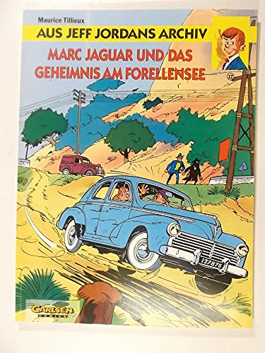 Ein Fall für Jeff Jordan, Band 17: Aus Jeff Jordans Archiv: Marc Jaguar und das Geheimnis am Forellensee