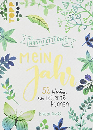 Handlettering: Mein Jahr: 52 Wochen zum Lettern & Planen. Immerwährender Kalender