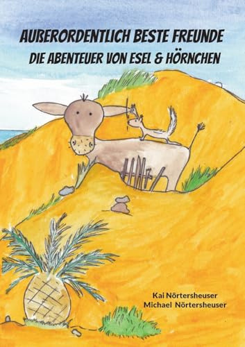 Außerordentlich beste Freunde: die Abenteuer von Esel & Hörnchen