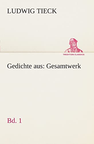 Gedichte aus: Gesamtwerk: Bd. 1 (TREDITION CLASSICS)