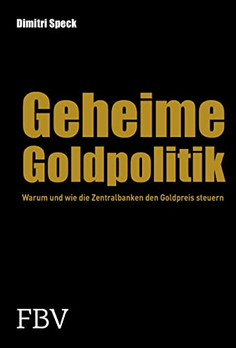 Geheime Goldpolitik: Warum die Zentralbanken den Goldpreis steuern