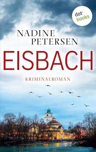 Eisbach: Kriminalroman