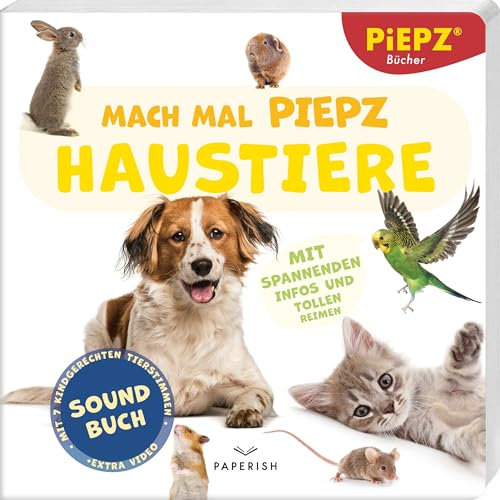 Mach mal PIEPZ® - Haustiere: Entdecke die Welt mit kindgerechten Sounds | Soundbuch für Kinder ab 12 Monaten