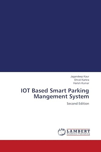IOT Based Smart Parking Mangement System: Second Edition
