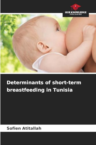 Determinants of short-term breastfeeding in Tunisia