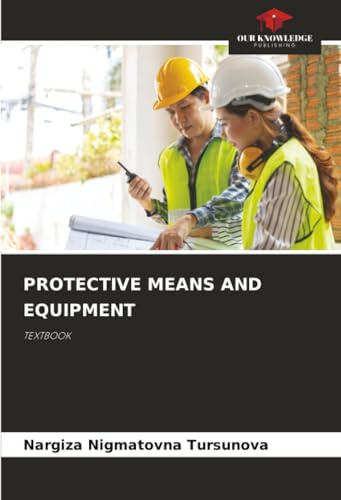 PROTECTIVE MEANS AND EQUIPMENT: TEXTBOOK