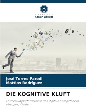 DIE KOGNITIVE KLUFT: Entwicklungserfordernisse und digitale Kompetenz in Übergangsländern