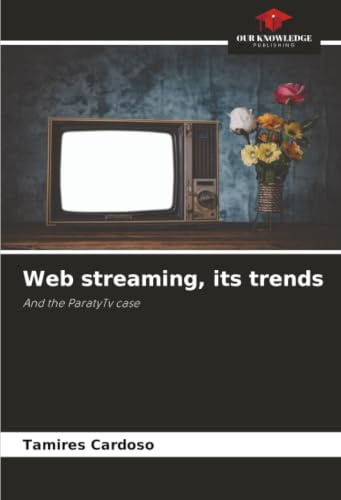 Web streaming, its trends: And the ParatyTv case