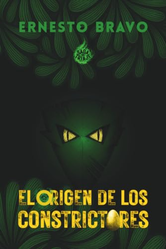 SAGA TRIAJE. EL ORIGEN DE LOS CONSTRICTORES: 1