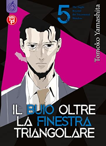 Il buio oltre la finestra triangolare (Vol. 5)