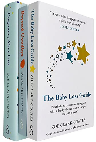 Zoe Clark-coates Collection 3 Books Set (The Baby Loss Guide, Beyond Goodbye, [Hardcover] Pregnancy After Loss)