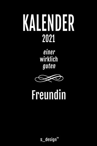 Kalender 2021 für Freunde / Freund / Freundin / Beste Freundin: Wochenplaner / Tagebuch / Journal für das ganze Jahr: Platz für Notizen, Planung / Planungen / Planer, Erinnerungen und Sprüche _