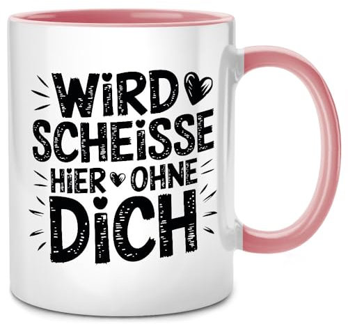 Seness Wird scheisse hier ohne dich Tasse mit Spruch lustig, Abschiedsgeschenk Kollegen Jobwechsel, beste Kollegin Abschied Geschenk witzig, Lieblingskollegin, Rente Ruhestand Renteneintritt (Hype)