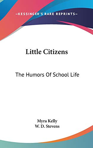 Little Citizens: The Humors of School Life