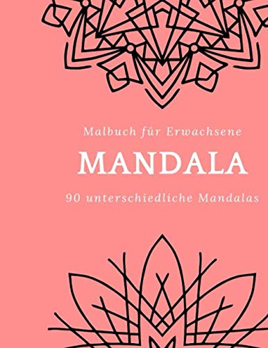 Malbuch für Erwachsene Mandala 90 unterschiedliche Mandala
