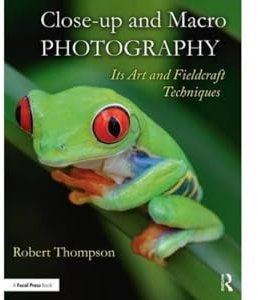 Close-up and Macro Photography: Its Art and Fieldcraft Techniques