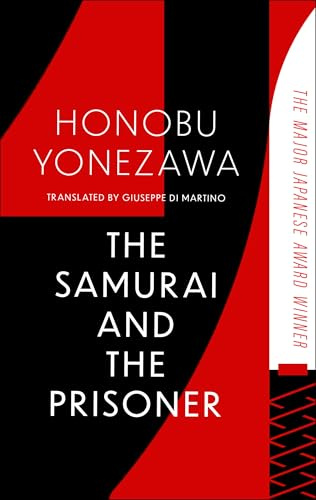 The Samurai and the Prisoner: The multi-award-winning masterpiece of Japanese fiction, now a major motion picture