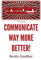 Communicate way more better!