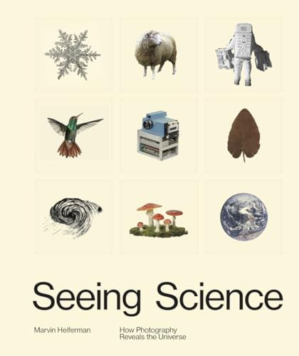 Seeing Science: How Photography Reveals the Universe